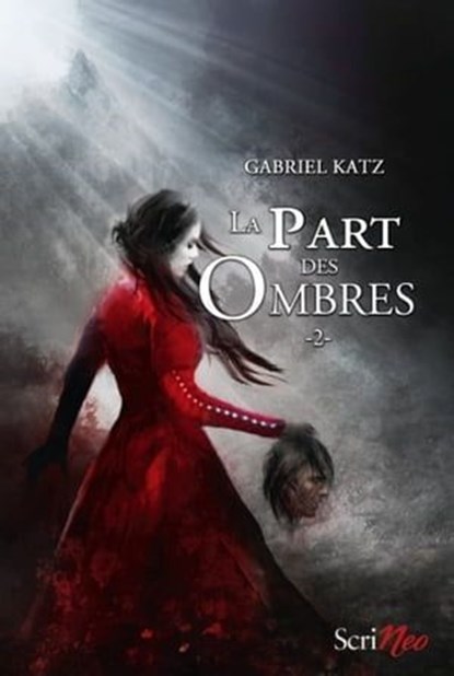 La part des ombres - tome 02, Gabriel Katz - Ebook - 9782367404967