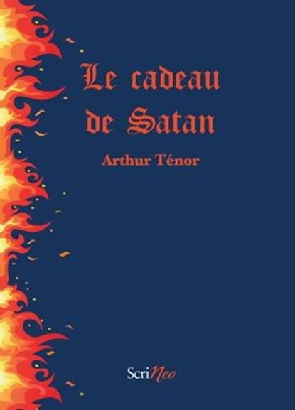 Le cadeau de Satan, Arthur Ténor - Ebook - 9782367405063