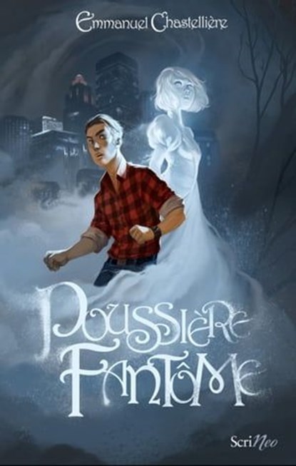 Poussière fantôme, Emmanuel Chastellière - Ebook - 9782367405803