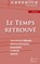 Fiche de lecture Le Temps retrouve de Marcel Proust (Analyse litteraire de reference et resume complet), Marcel Proust - Paperback - 9782367887135