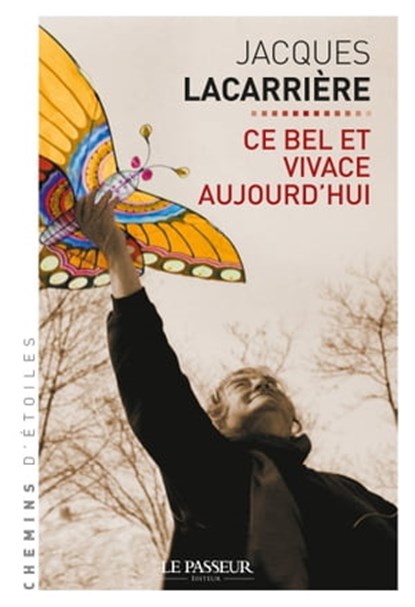Ce bel et vivace aujourd'hui, Pascal Dibie ; Jacques Lacarrière - Ebook - 9782368901922