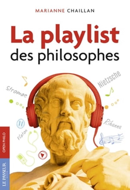 La playlist des philosophes, Marianne Chaillan - Ebook - 9782368902554