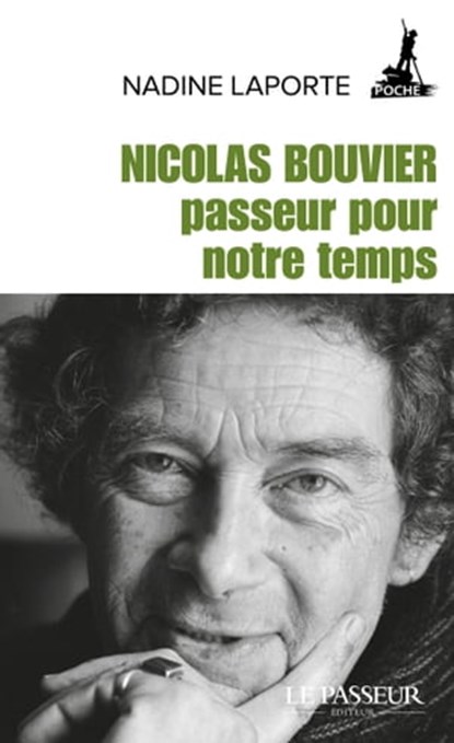 Nicolas Bouvier, passeur pour notre temps, Nadine Laporte - Ebook - 9782368904343
