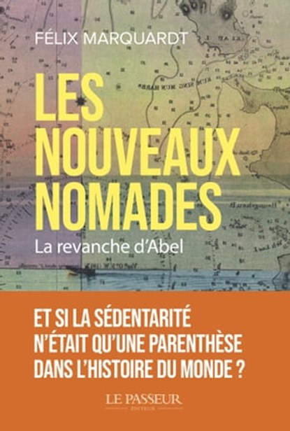 Les nouveaux nomades - La Revanche d'Abel, Félix Marquardt - Ebook - 9782368909485