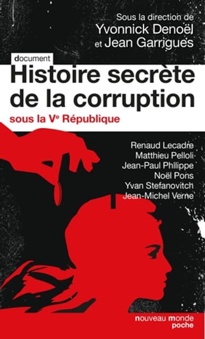 Histoire secrète de la corruption, Yvonnick Denoël ; Jean Garrigues - Ebook - 9782369420965