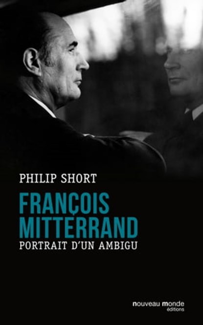 François Mitterrand, Philip Short - Ebook - 9782369422143