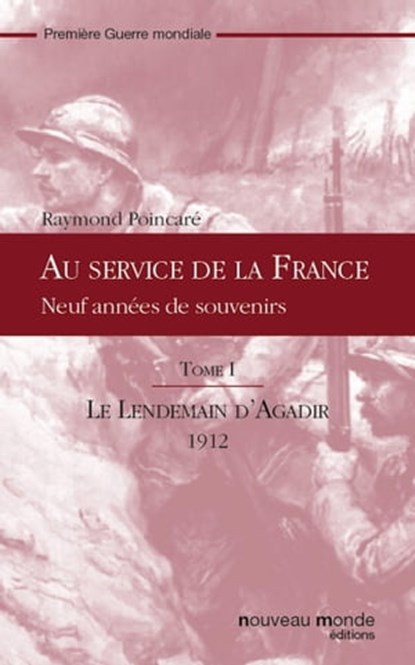 Au service de la France - t. 1, Raymond Poincaré - Ebook - 9782369432470