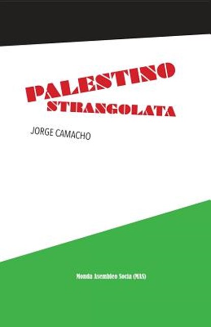 Palestino strangolata, Jorge Camacho - Paperback - 9782369600497