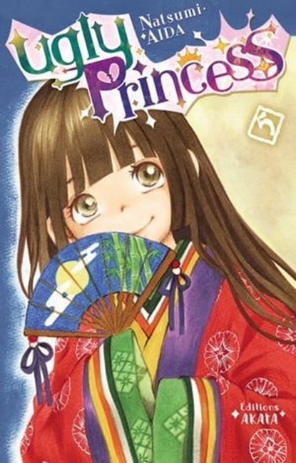 Ugly Princess - tome 5, Natsumi Aida - Ebook - 9782369744283