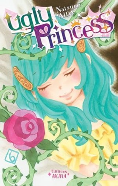 Ugly Princess - tome 6, Natsumi Aida - Ebook - 9782369744290