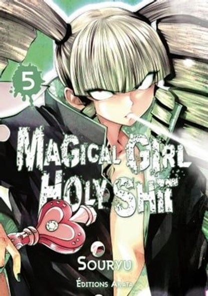 Magical Girl Holy Shit - tome 5, Souryu - Ebook - 9782369746690
