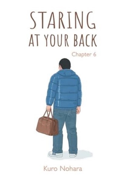 Staring At Your Back - Chapitre 6, Kuro Nohara - Ebook - 9782369749035
