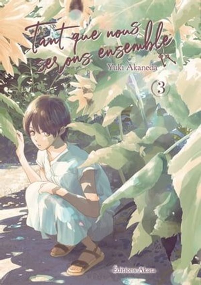 Tant que nous serons ensemble - tome 3, Yuki Akaneda - Ebook - 9782369749493