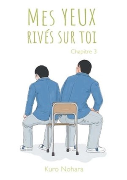 Mes yeux rivés sur toi - chapitre 3, Kuro Nohara - Ebook - 9782369749523