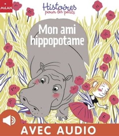 Mon ami hippopotame, Agnès de Lestrade - Ebook - 9782370393395
