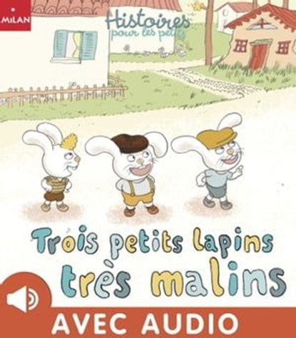 Trois petits lapins très malins, Ghislaine Biondi ; Vincent Guigue - Ebook - 9782370393524