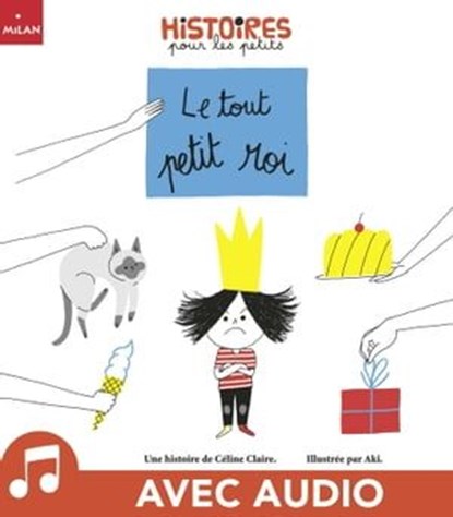 Le tout petit roi, Céline Claire - Ebook - 9782370394651