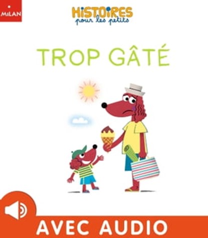 Trop gâté, Olivier Dupin - Ebook - 9782370395269