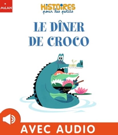 Le dîner de Croco, Nora Thullin - Ebook - 9782370399366