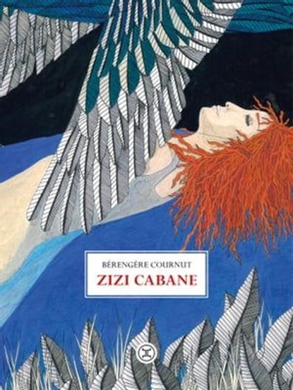 Zizi cabane, Bérengère Cournut - Ebook - 9782370553324