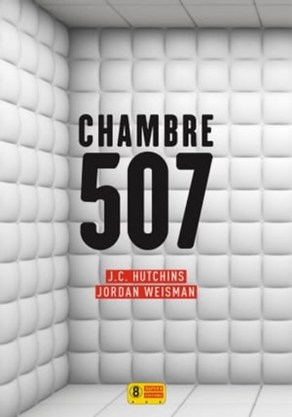 Chambre 507, J. C. Hutchins ; Jordan Weisman - Ebook - 9782370560032