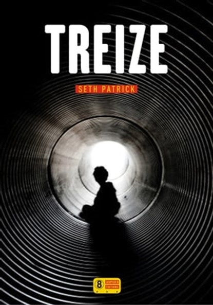 Treize, Seth Patrick - Ebook - 9782370560094