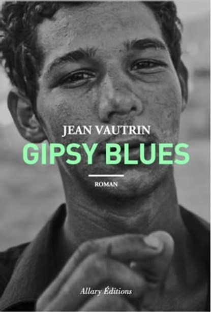 Gipsy Blues, Jean Vautrin - Ebook - 9782370730213