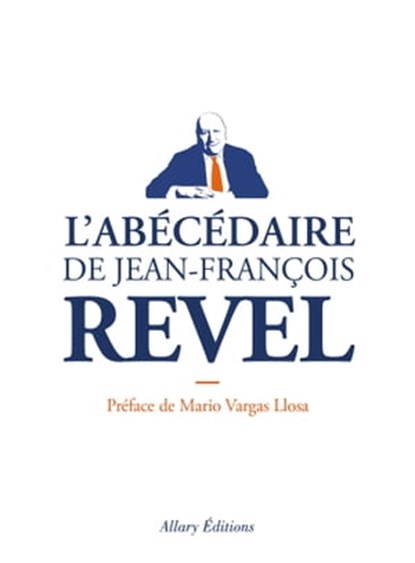 L'Abécédaire de Jean-François REVEL, Jean-François Revel - Ebook - 9782370731050