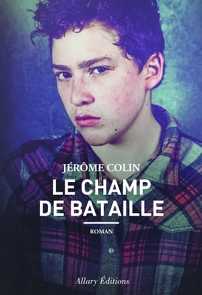 Le champ de bataille, Jérôme Colin - Ebook - 9782370731272