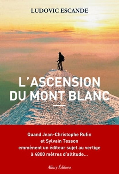 L'Ascension du mont Blanc, Ludovic Escande - Ebook - 9782370731432