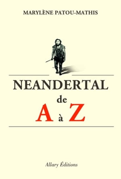 Neandertal de A à Z, Marylène Patou-Mathis - Ebook - 9782370731616