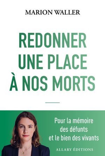 Redonner une place à nos morts - Pour la mémoire des défunts et le bien des vivants, Marion Waller - Ebook - 9782370735065