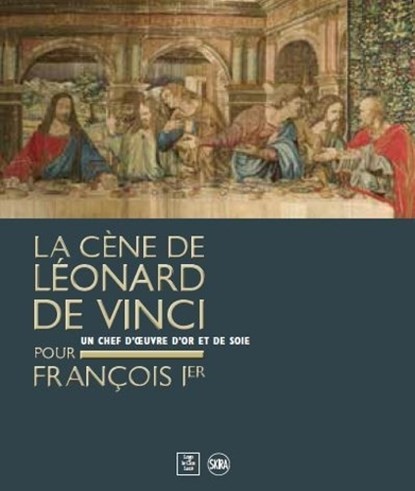 Leonardo da Vinci’s Last Supper for François I, Pietro Marani - Gebonden Gebonden - 9782370741264