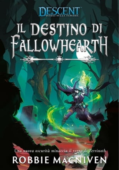 Descent - Il Destino di Fallowhearth, Robbie MacNiven - Ebook - 9782370990518