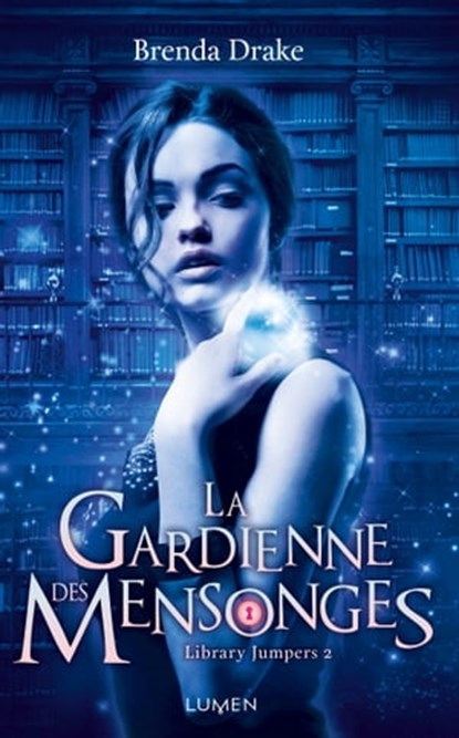 La Gardienne des mensonges, Brenda Drake - Ebook - 9782371021013