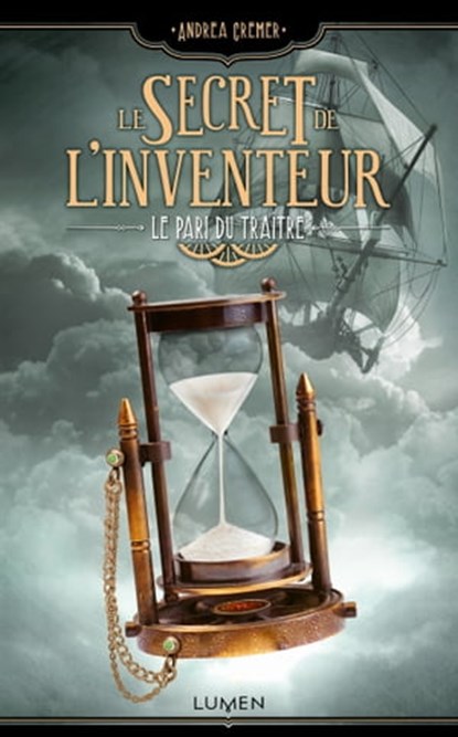 Le Secret de l'inventeur - tome 3 Le Pari du Traître, Andrea Cremer - Ebook - 9782371021341