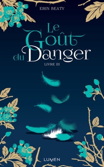 Le Goût du danger livre III, Erin Beaty - Ebook - 9782371022461
