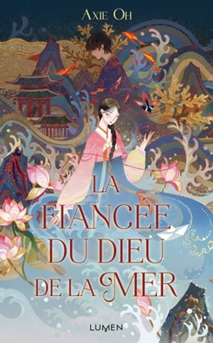 La Fiancée du dieu de la mer, Axie Oh - Ebook - 9782371023987
