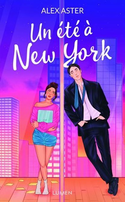 Un été à New York, Alex Aster - Ebook - 9782371024960