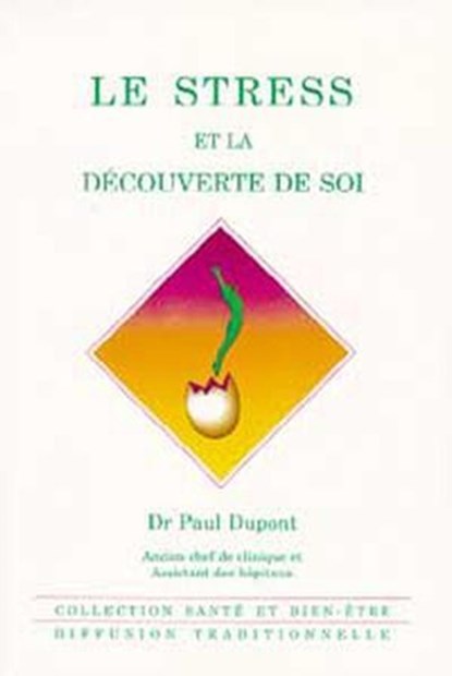 Stress et la découverte de soi, Dr Paul Dupont - Ebook - 9782371910225