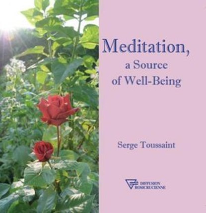 Meditation, a Source of Well-Being, Serge Toussaint - Ebook - 9782371910324