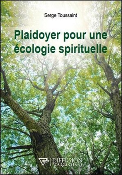 Plaidoyer pour une écologie spirituelle, Serge Toussaint - Ebook - 9782371910553