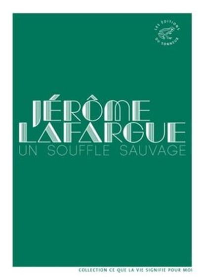 Un souffle sauvage, Jérôme Lafargue ; Martine Laval - Ebook - 9782373850680
