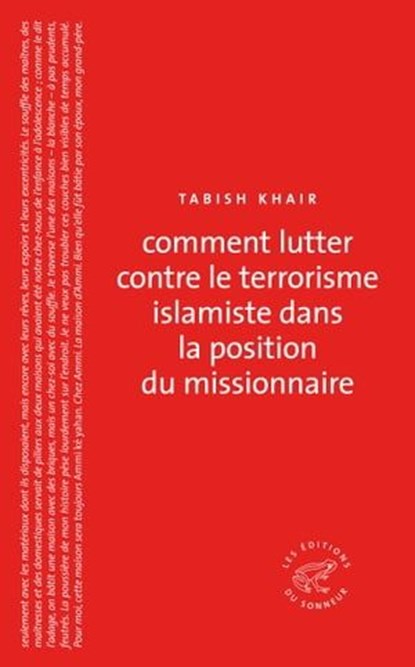 Comment lutter contre le terrorisme islamiste dans la position du missionnaire, Tabish Khair - Ebook - 9782373850994