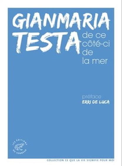 De ce côté-ci de la mer, Gianmaria Testa ; Erri De Luca - Ebook - 9782373851809