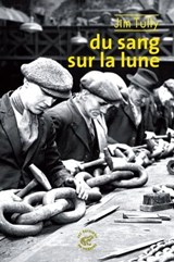 Du sang sur la lune - Jim Tully - 9782373852479
