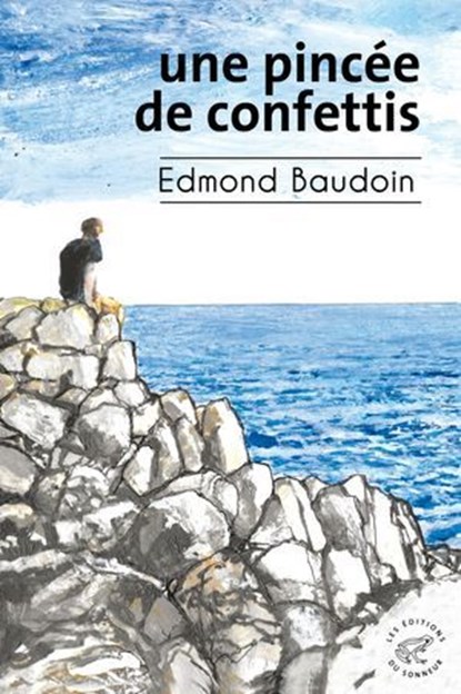 Une pincée de confettis, Edmond Baudoin - Ebook - 9782373853315