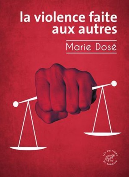 La Violence faite aux autres, Marie Dosé - Ebook - 9782373853469