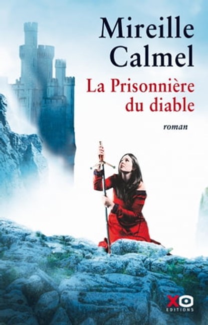 La Prisonnière du diable, Mireille Calmel - Ebook - 9782374481302