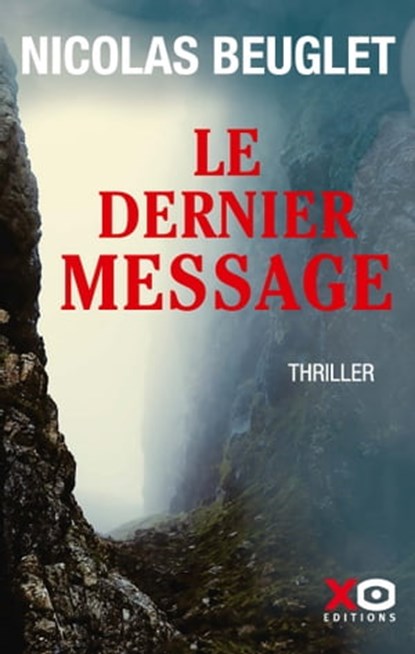 Le dernier message, Nicolas Beuglet - Ebook - 9782374482149